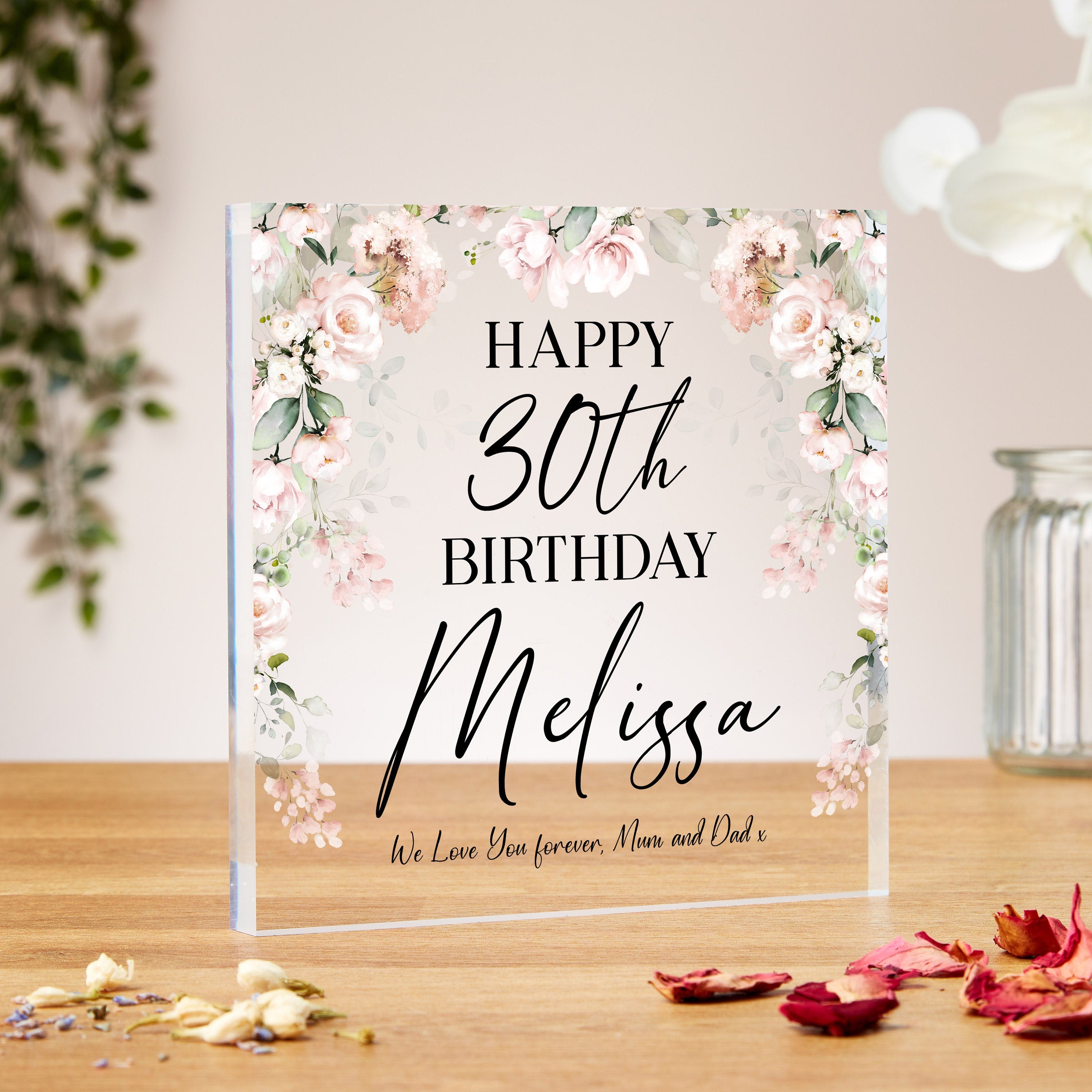30th Birthday Gift For Daughter, Acrylic Block With Pink Florals And Custom Quote